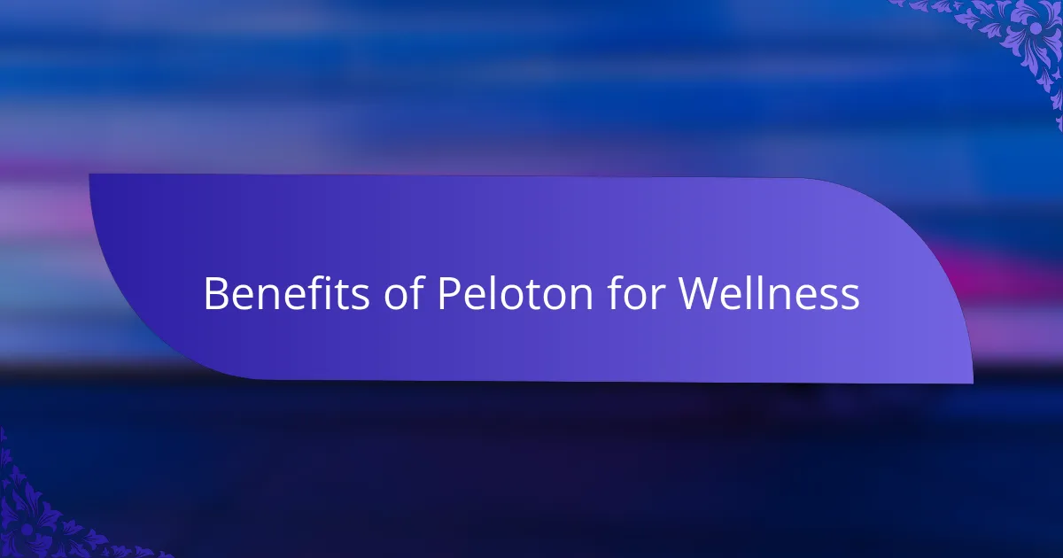 Benefits of Peloton for Wellness