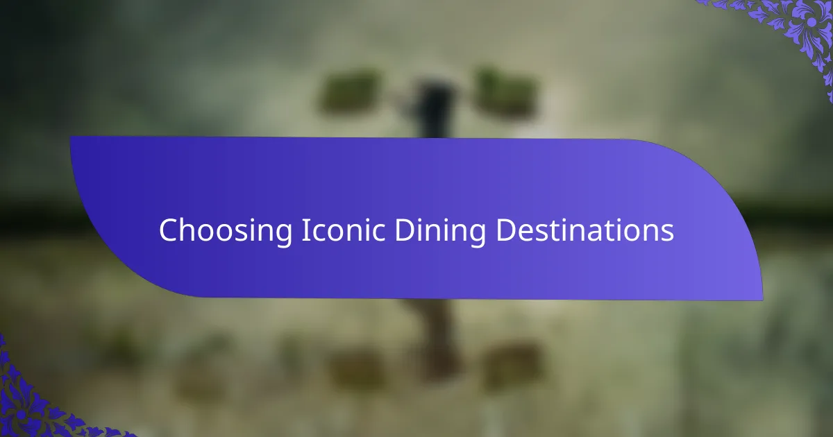Choosing Iconic Dining Destinations