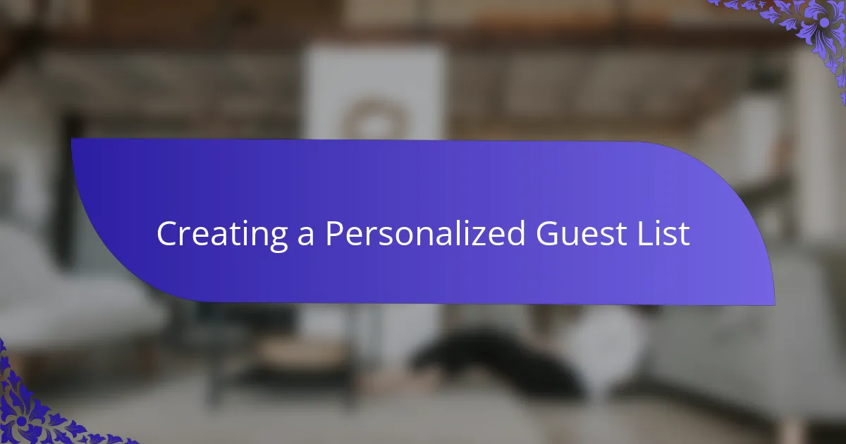 Creating a Personalized Guest List