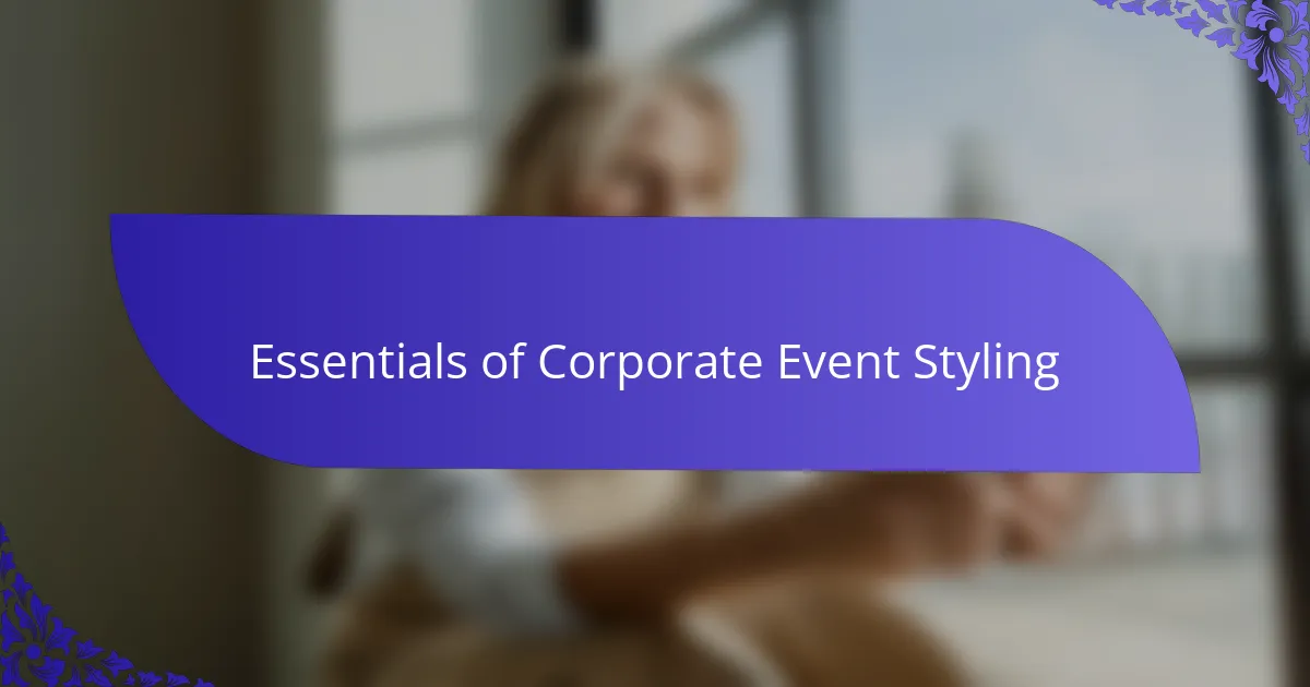 Essentials of Corporate Event Styling