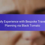 My Experience with Bespoke Travel Planning via Black Tomato