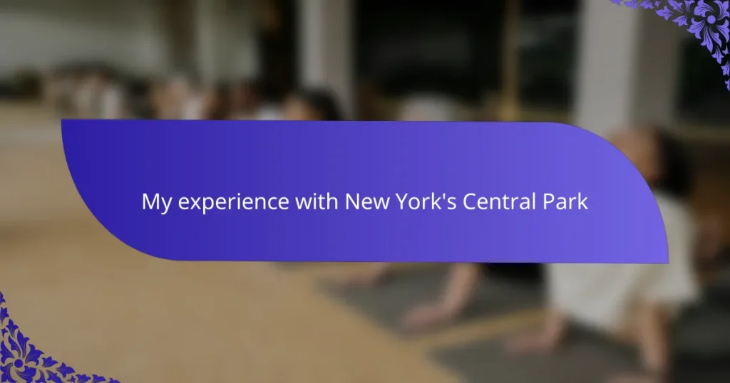 My experience with New York’s Central Park