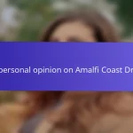 My personal opinion on Amalfi Coast Drives