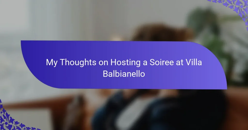 My Thoughts on Hosting a Soiree at Villa Balbianello