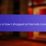 This is how I shopped at Harrods London