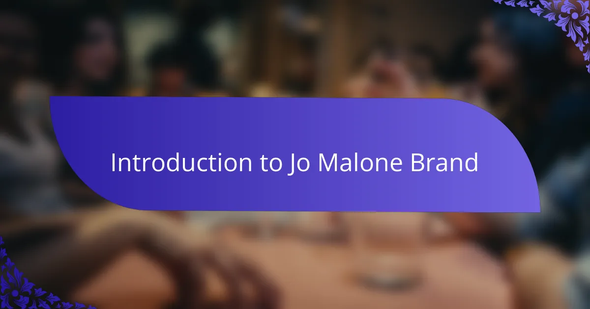 Introduction to Jo Malone Brand