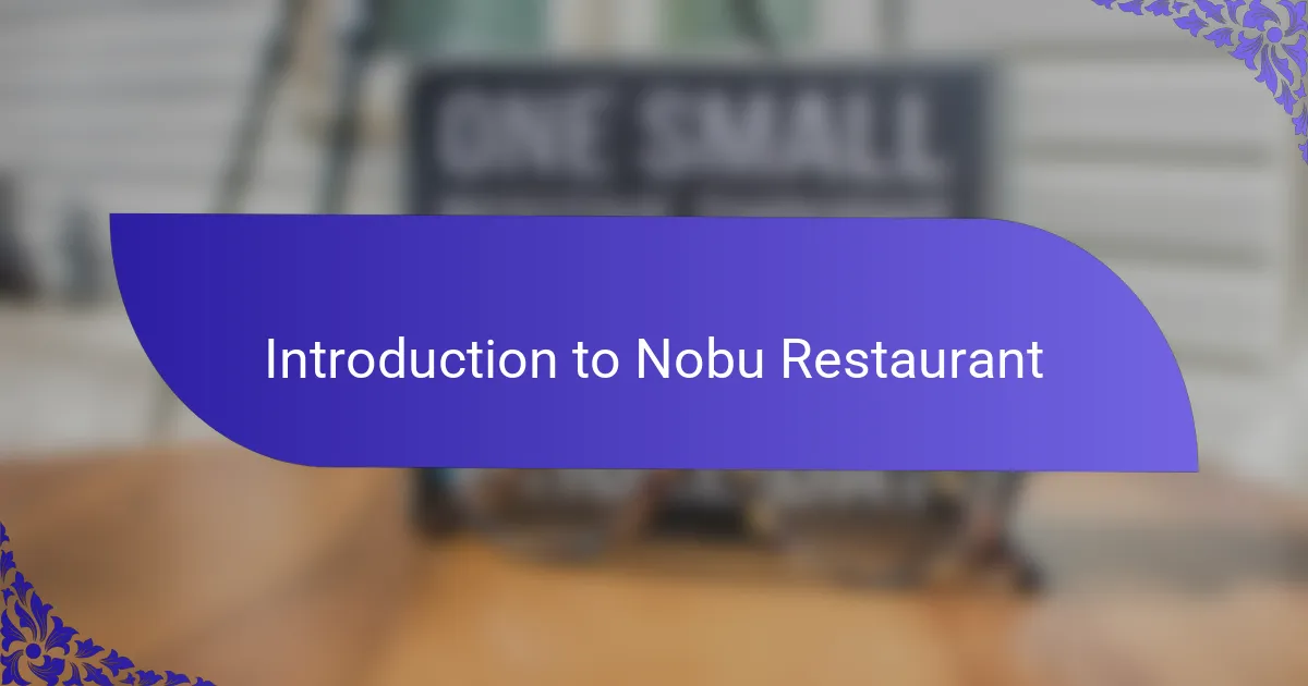 Introduction to Nobu Restaurant