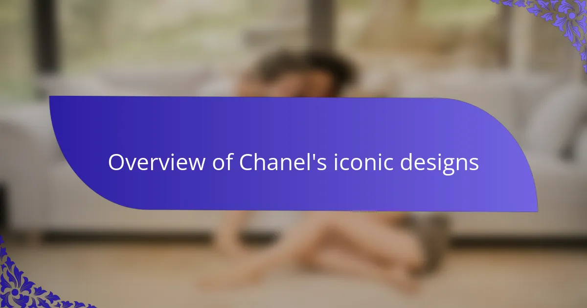 Overview of Chanel's iconic designs