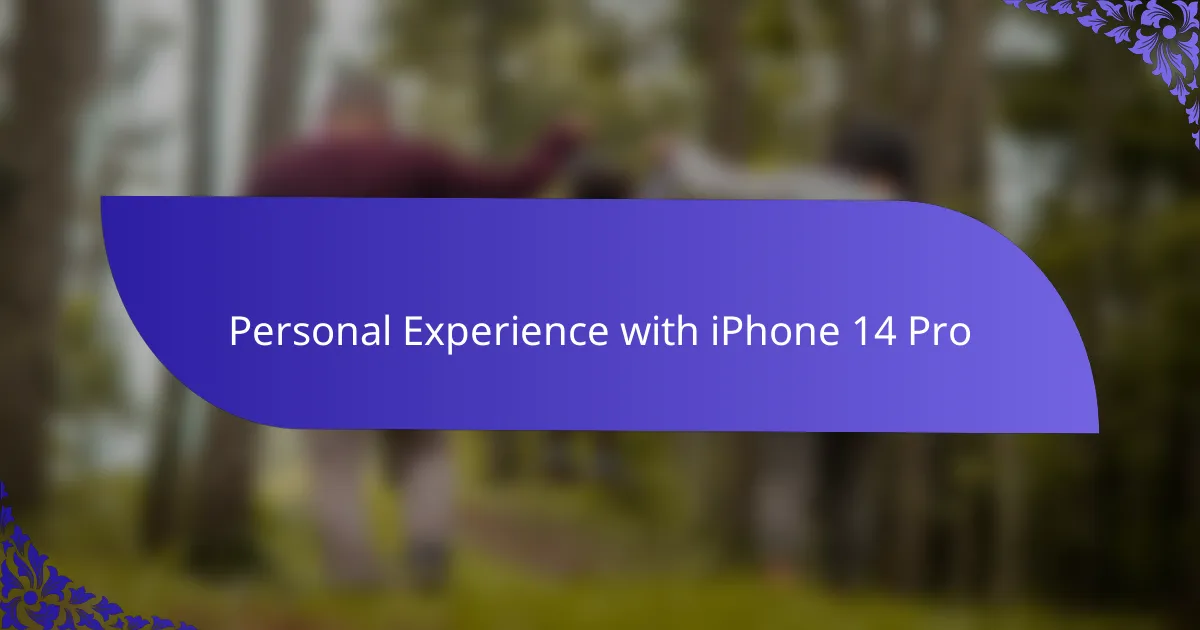 Personal Experience with iPhone 14 Pro