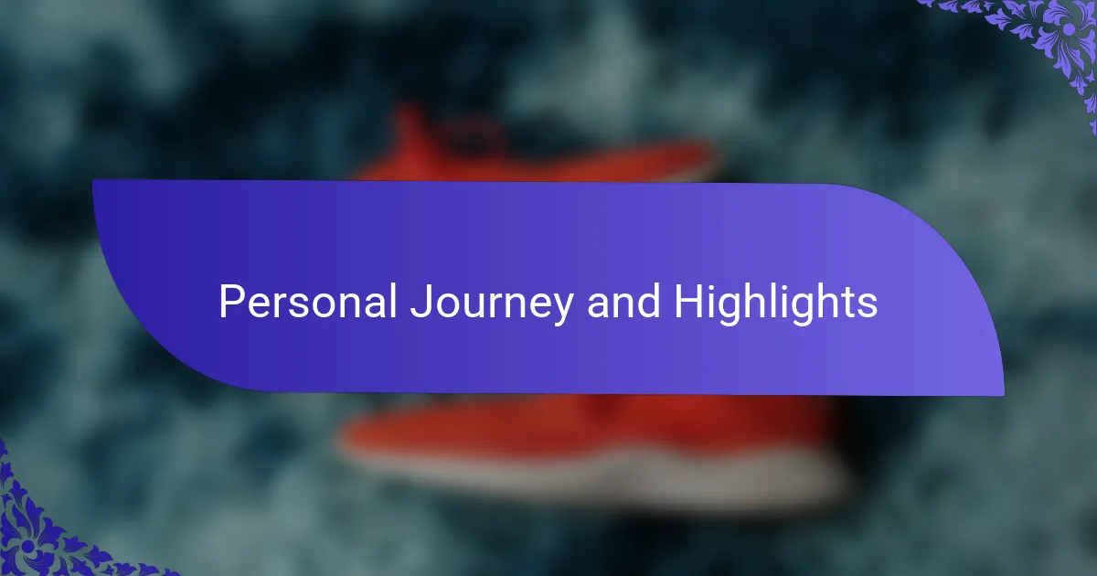 Personal Journey and Highlights