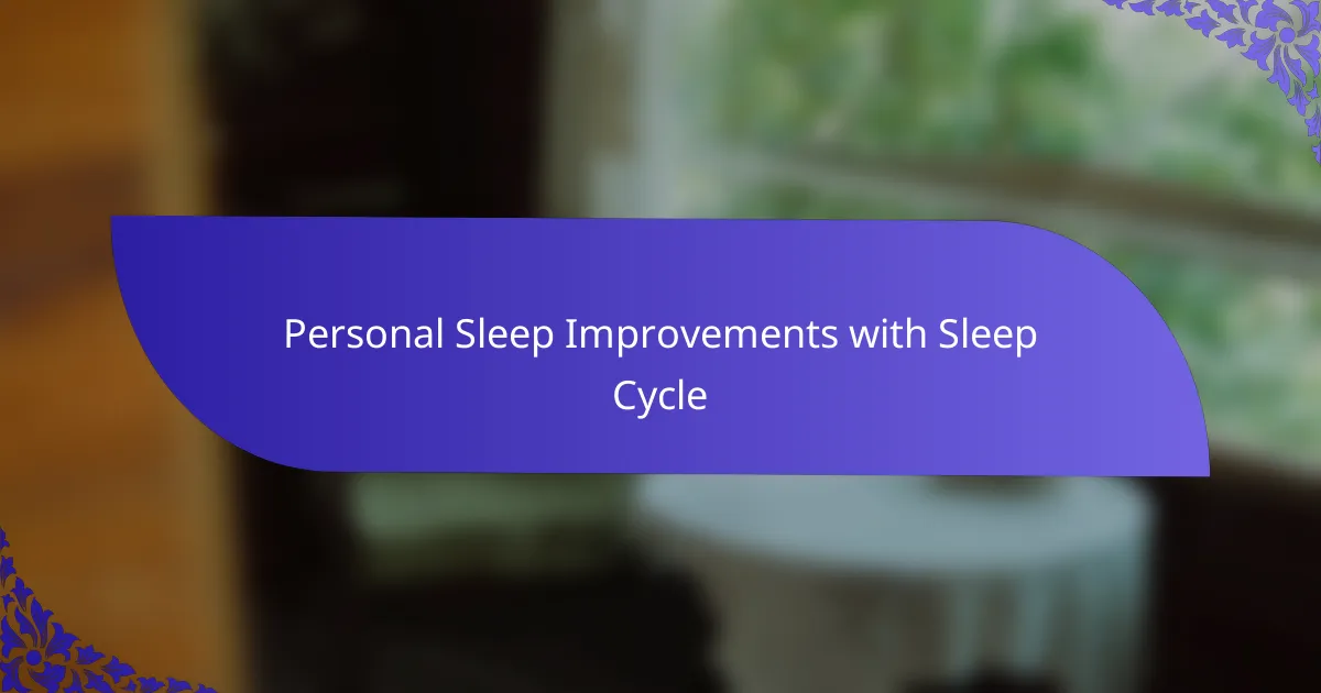 Personal Sleep Improvements with Sleep Cycle