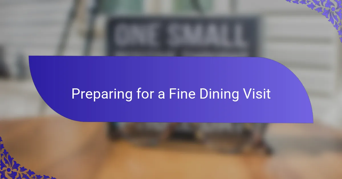 Preparing for a Fine Dining Visit