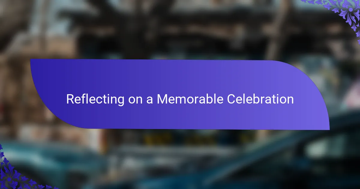 Reflecting on a Memorable Celebration